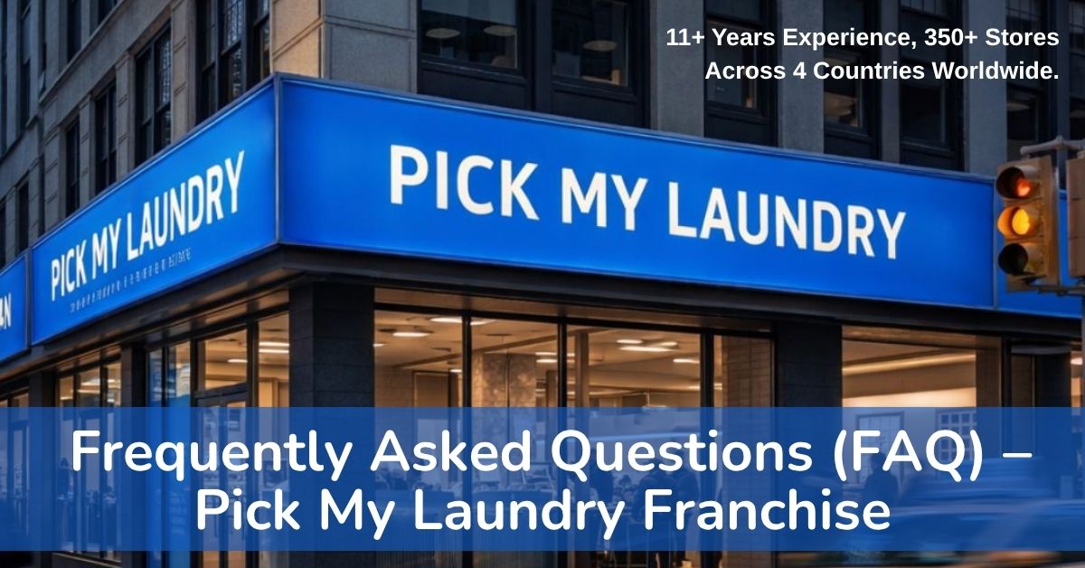 Frequently Asked Questions (FAQ) – Pick My Laundry Franchise